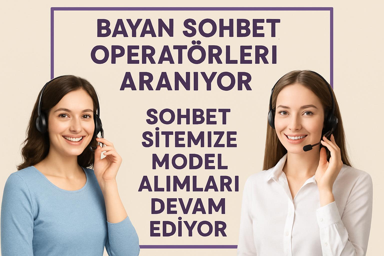 Bayanlar için: Sitemizden sohbet ederek para kazanmak ister misiniz?